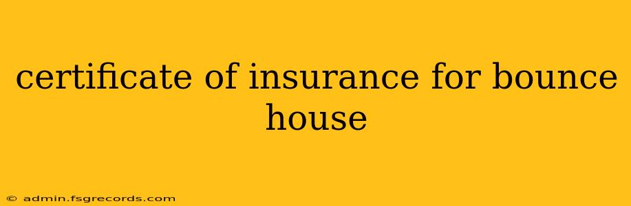 certificate of insurance for bounce house