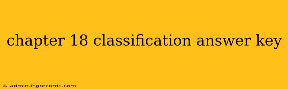 chapter 18 classification answer key