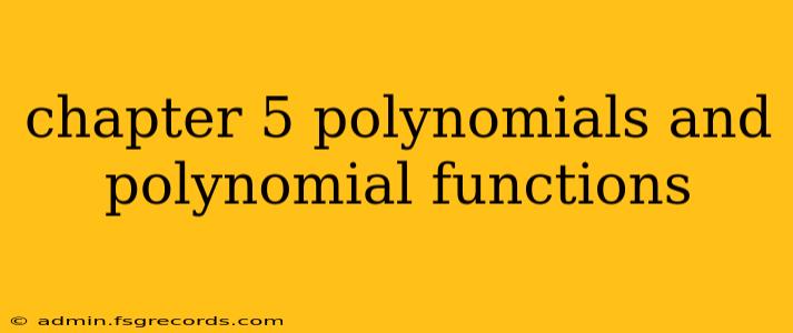 chapter 5 polynomials and polynomial functions