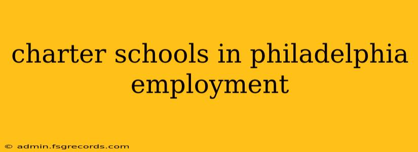 charter schools in philadelphia employment