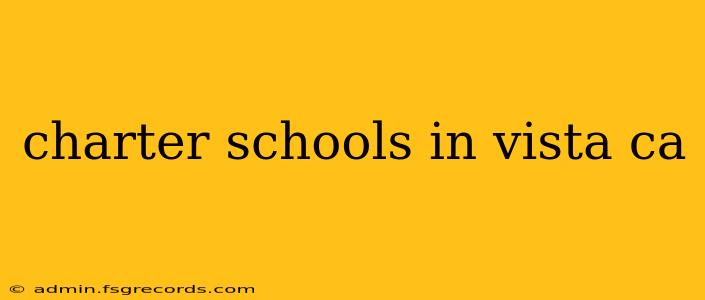 charter schools in vista ca