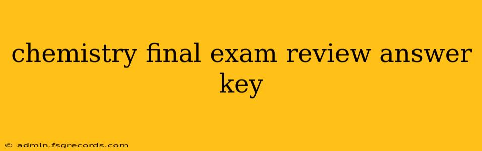 chemistry final exam review answer key