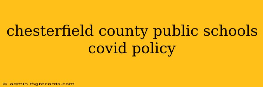 chesterfield county public schools covid policy