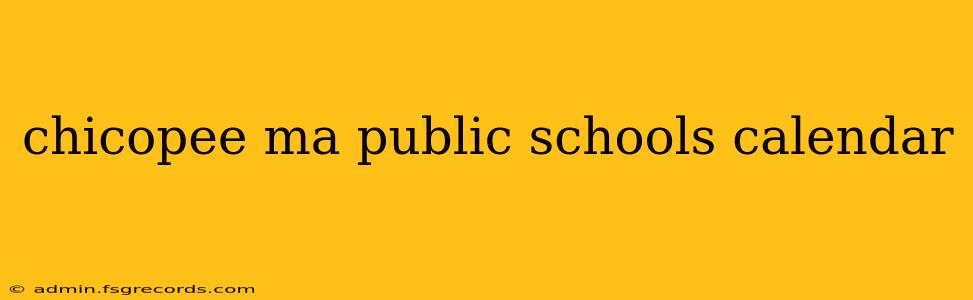 chicopee ma public schools calendar