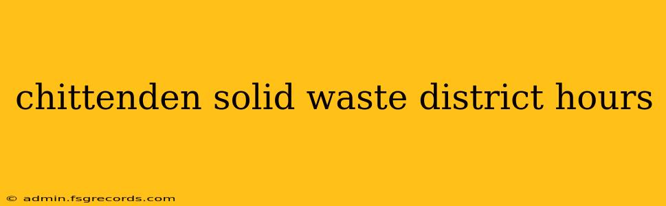 chittenden solid waste district hours