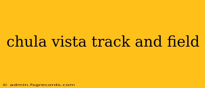 chula vista track and field