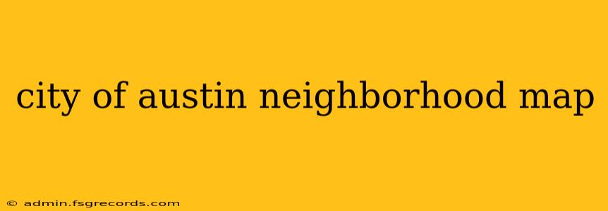 city of austin neighborhood map