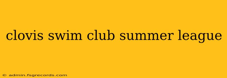 clovis swim club summer league