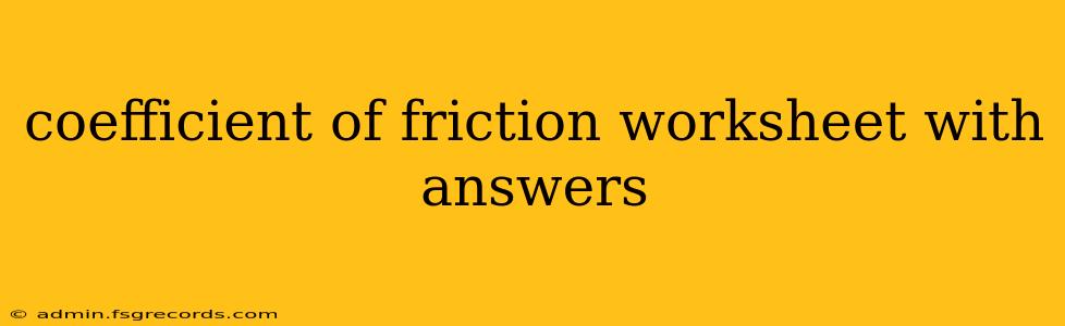 coefficient of friction worksheet with answers