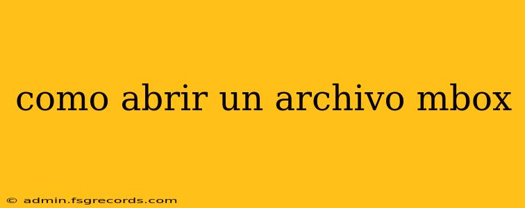 como abrir un archivo mbox