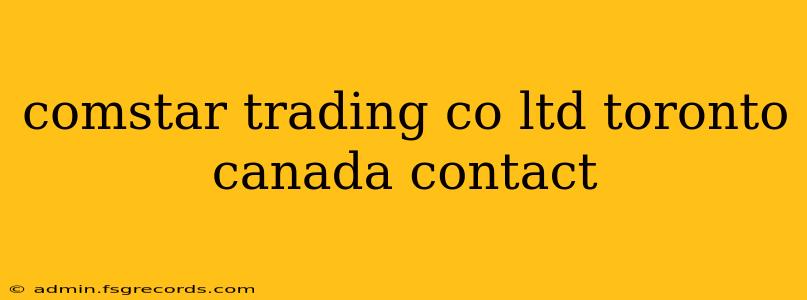 comstar trading co ltd toronto canada contact