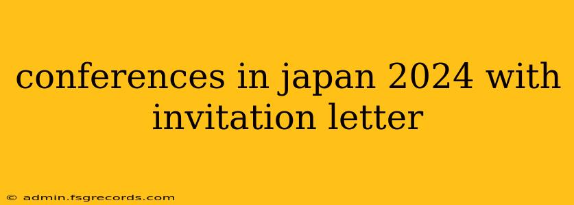 conferences in japan 2024 with invitation letter