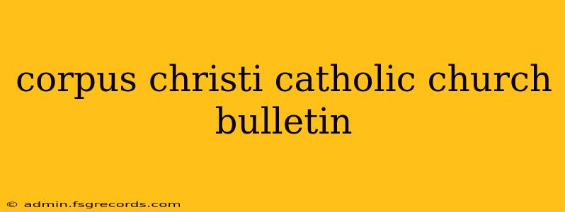 corpus christi catholic church bulletin