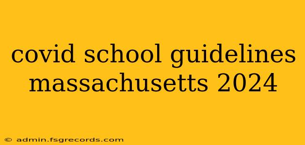 covid school guidelines massachusetts 2024