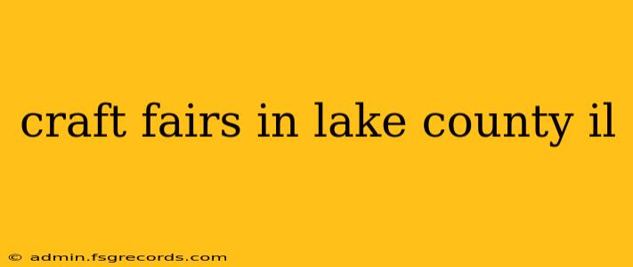 craft fairs in lake county il