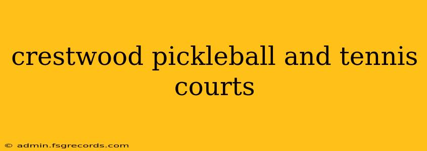 crestwood pickleball and tennis courts