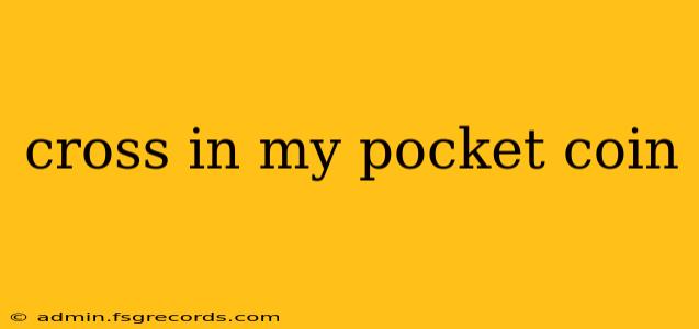 cross in my pocket coin