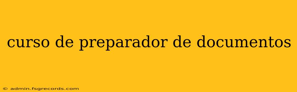 curso de preparador de documentos