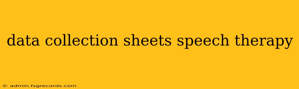 data collection sheets speech therapy