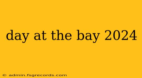 day at the bay 2024