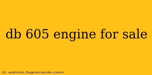 db 605 engine for sale