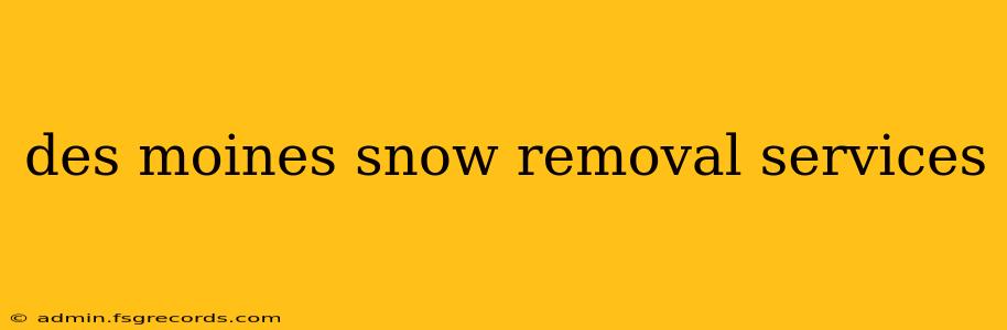 des moines snow removal services