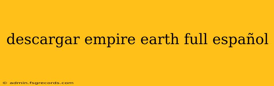 descargar empire earth full español