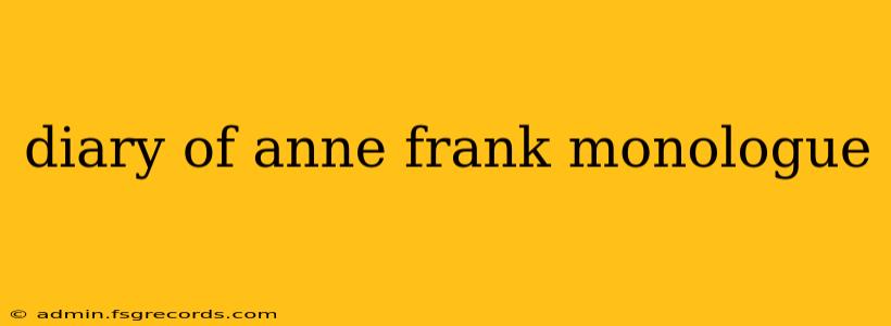 diary of anne frank monologue