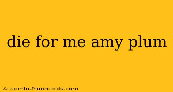 die for me amy plum