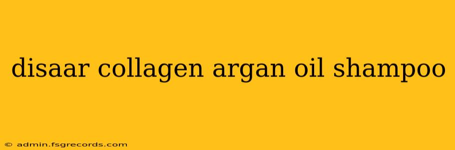 disaar collagen argan oil shampoo