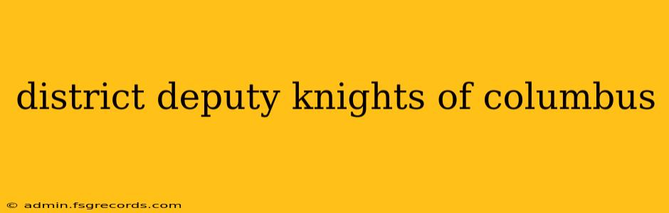 district deputy knights of columbus