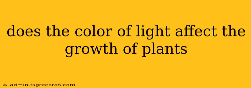 does the color of light affect the growth of plants