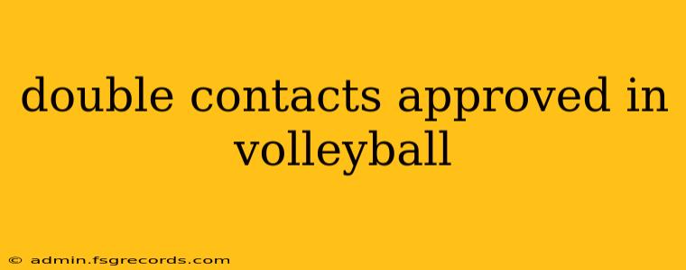 double contacts approved in volleyball