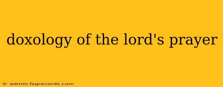 doxology of the lord's prayer