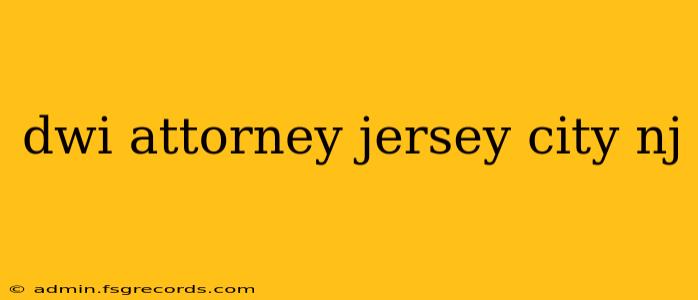 dwi attorney jersey city nj