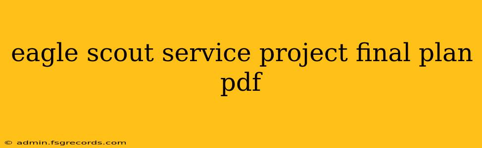 eagle scout service project final plan pdf