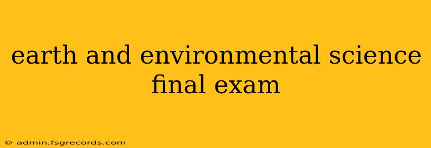 earth and environmental science final exam