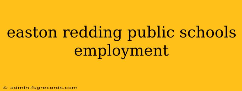 easton redding public schools employment