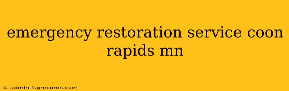 emergency restoration service coon rapids mn