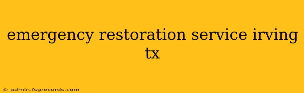 emergency restoration service irving tx