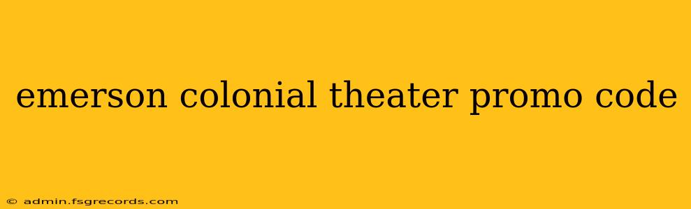 emerson colonial theater promo code