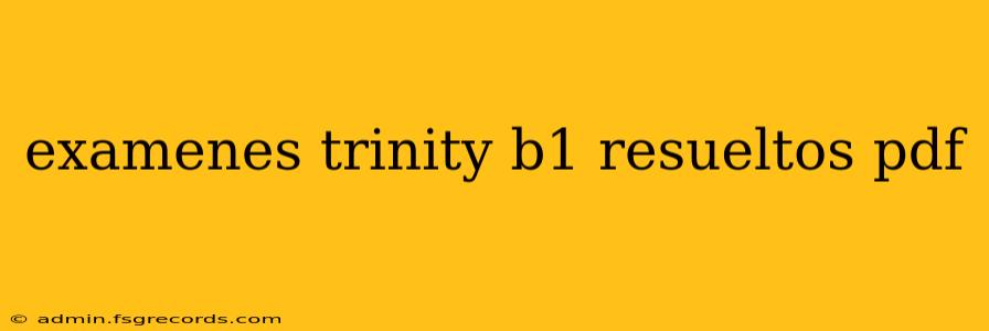 examenes trinity b1 resueltos pdf