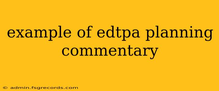 example of edtpa planning commentary