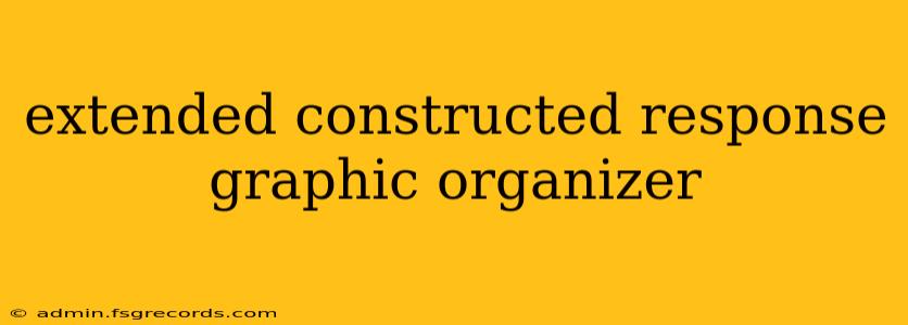 extended constructed response graphic organizer