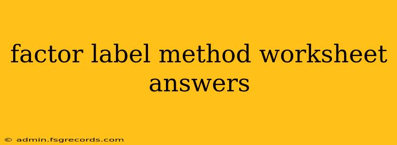 factor label method worksheet answers