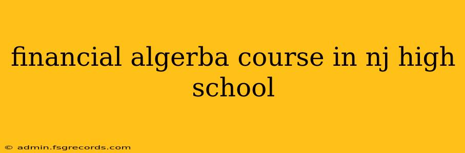 financial algerba course in nj high school