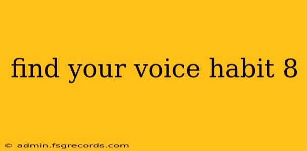 find your voice habit 8