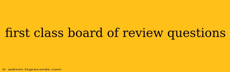 first class board of review questions