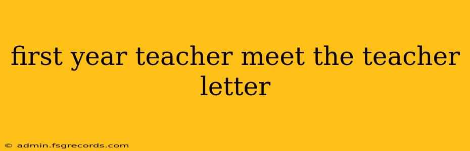 first year teacher meet the teacher letter