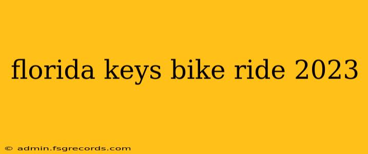 florida keys bike ride 2023